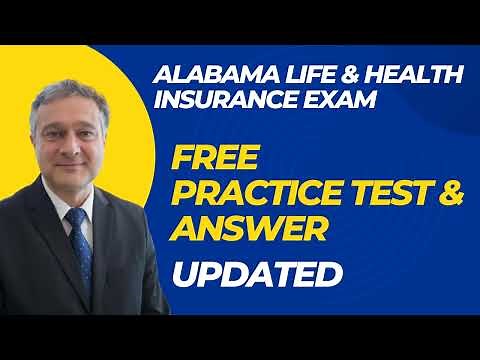 Alabama Life and Health Insurance Exam Free Practice Questions