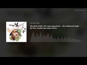 The Birds (1963): The Squawking Dead — How Hitchcock Made the First Zombie Apocalypse Movie