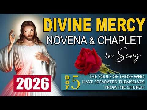 DIVINE MERCY NOVENA Day 5 – with CHAPLET OF DIVINE MERCY in Song