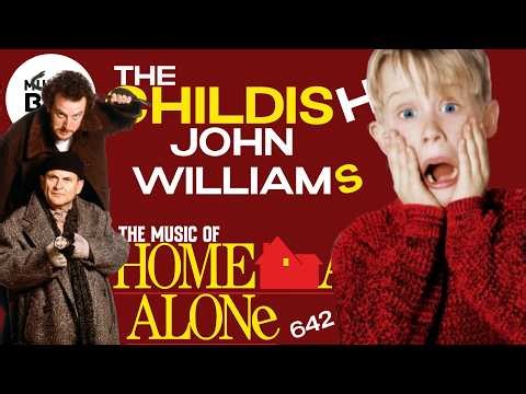 642 - HOME ALONE // John Williams // AN EXPLANATION OF THE SCORE