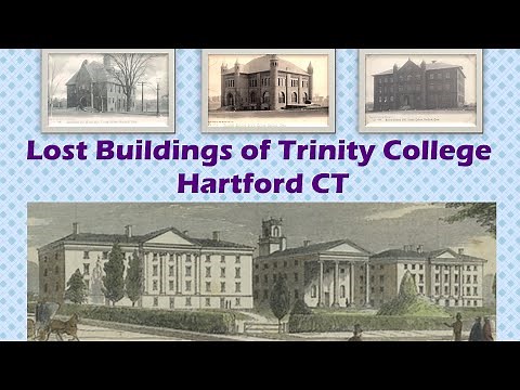 Lost Buildings of Trinity College, Hartford CT