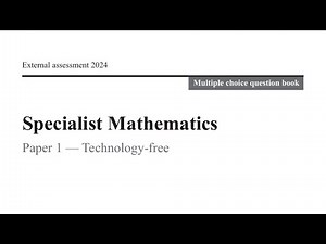 QCAA: 2024 Specialist Maths External Exam paper 1 Multiple choice questions explained