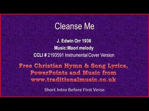 Cleanse Me(Search Me O God) ~ Hymn Lyrics & Music