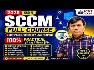 SCCM Full Course 2026 🔴 | Complete Microsoft Live Training | 100% Practical by ICNT Gyan