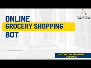 Online Grocery Shopping Bot | Automation Anywhere | AA Tutorial