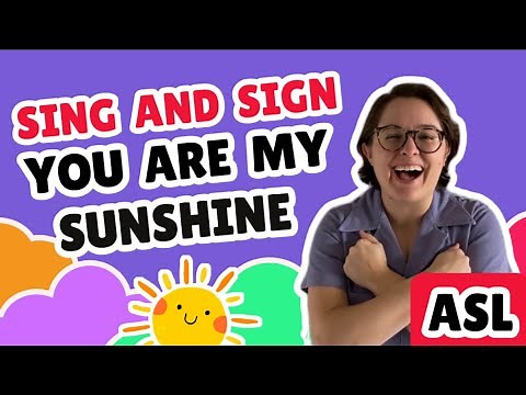 You Are My Sunshine | ASL for Kids | Sing and Sign | Learn to Sign | Kids Songs & Nursery Rhymes