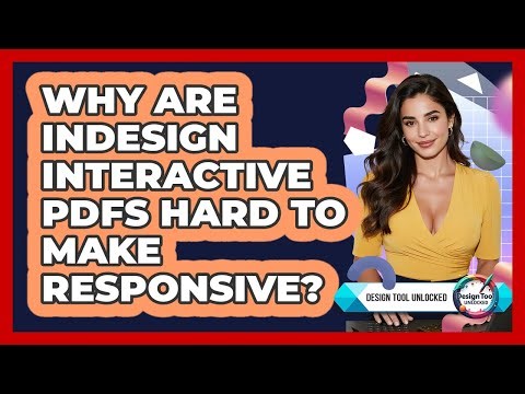 Why Are InDesign Interactive PDFs Hard To Make Responsive? - Design Tool Unlocked