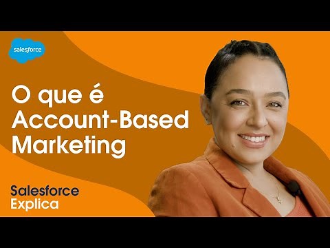 Account-Based Marketing (ABM): o que é e como implementar? #SalesforceExplica