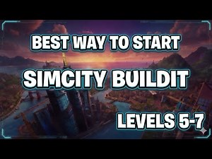 Start SimCity BuildIt the RIGHT Way — Tutorial, Layouts & Strategies for New Players
