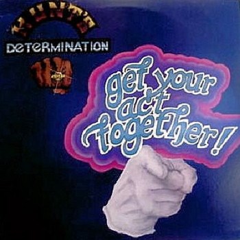 Hunt's Determination - Get Your Act Together