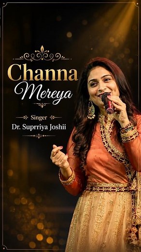 Channa Mereya | Arijit Singh | A Soulful Rendition by Dr. Suprriya Joshii