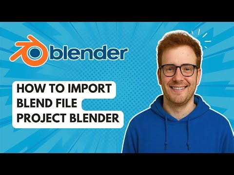 How to Import Blend File Project Blender [2025 Guide]