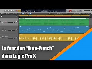 Tutoriel Logic Pro X (en Français): la fonction Auto-Punch dans Logic.
