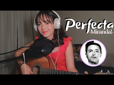 Perfecta - Miranda! | Cover x Brissa López