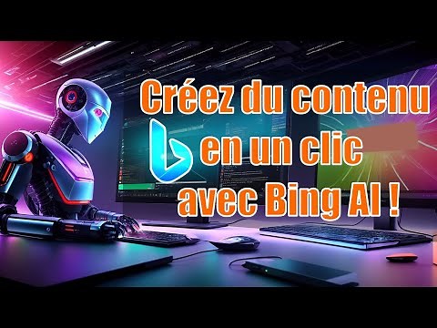 Bing AI : comment écrire des articles en un clic