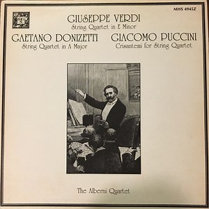 The Alberni Quartet - Verdi / Puccini / Donizetti: Works For String Quartet