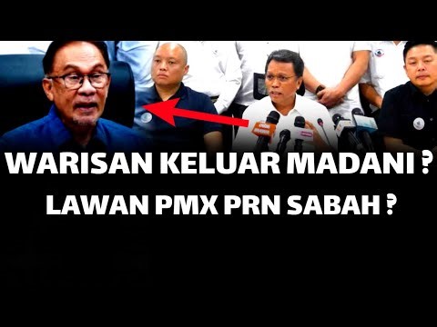 WARISAN KELUAR MADANI ? LAWAN PMX DI PRN SABAH ?