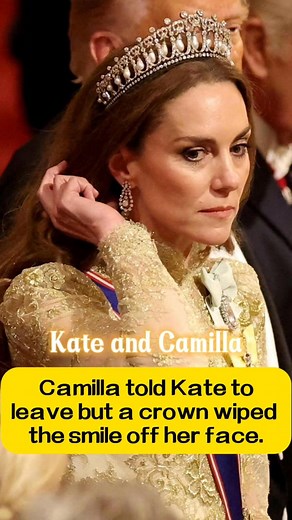 Camilla told Kate to leave but a crown wiped the smile off her face! | Princess Royal Family