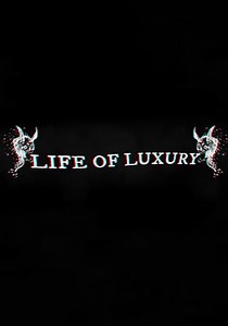 Life of Luxury - streaming tv series online