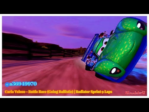 Cars 2 The Video Game | Carla Veloso - Battle Race (GB) | Radiator Sprint 9 Laps