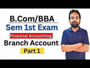 Branch Accounting :- B.Com/BBA Sem 1 Exam Financial Accounting