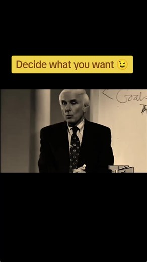 First decide what you want #DailyHabits #motivation #jimrohn #SelfImprovement #PersonalGrowth