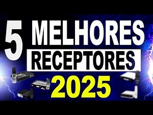 MELHOR RECEPTOR VIA SATÉLITE PARA 2025 , TOP 5 RECEPTOR PARA 2025, MELHORES RECEPTORES PARA 2025,