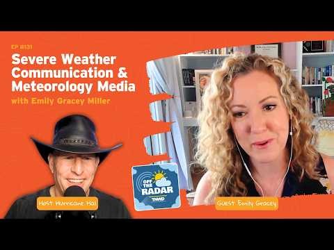 Severe Weather Communication & Meteorology Media with Emily Gracey Miller