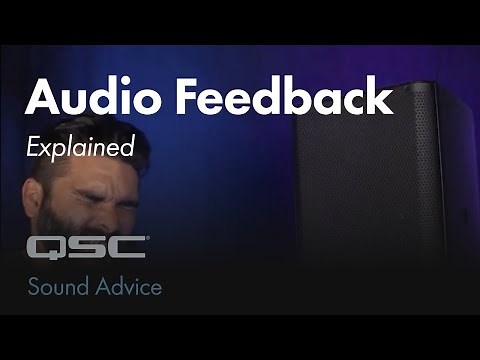 Audio Feedback Explained | Sound Advice