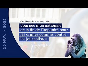 Journée internationale de la fin de l’impunité pour les crimes commis contre les journalistes 2023