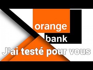 Orange Bank : J'ai testé pour vous ! (Inscription et premiers ressentis)