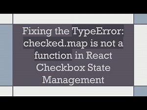 Fixing the TypeError: checked.map is not a function in React Checkbox State Management