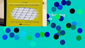 Full version  Learn PowerShell Scripting in a Month of Lunches Complete