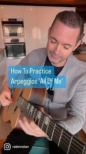 How To Practice Arpeggios ‘All Of Me’ 🎸🔥 #guitar #robinnolan #gypsyjazz #guitarist #jazzguitar | Robin Nolan's GypsyJazz Secrets