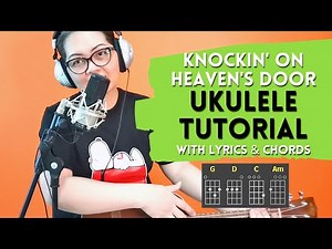 Knocking On Heaven's Door - Bob Dylan (UKULELE TUTORIAL)