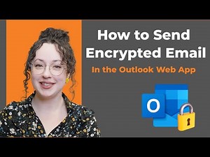 How to Send Encrypted Email in the Outlook Web App (2025 Tutorial)