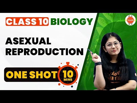 Asexual Reproduction Class 10 One Shot | How Do Organisms Reproduce | CBSE 10th Biology Chapter-8
