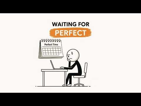 Why Waiting for the Perfect Time Stops Your Progress | A Mindset Story