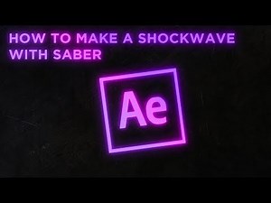 How To Create a Shockwave w/ Saber in AE