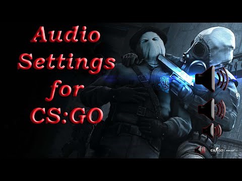 Audio Settings for CS:GO that will save your ears ! (MUST WATCH!)
