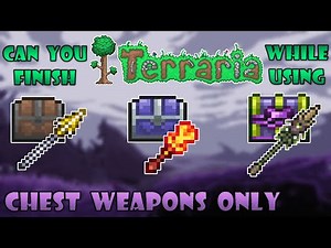 Can you finish Terraria using Chest Weapons Only? - Terraria 1.4.3