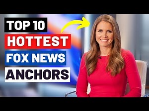 Your Best 10 Most Gorgeous, Attractive, and Hottest Fox News Anchors | Most Beautiful News Anchors