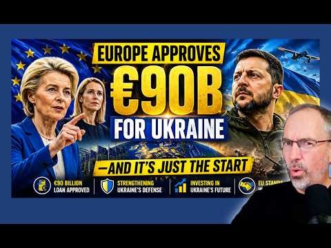 Europe Approves $90B for Ukraine—And It’s Just the Start