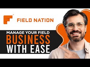 Field Nation Tutorial for Beginners | Manage Your Field Services with Ease