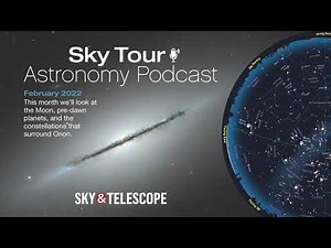 Sky & Telescope's Sky Tour Podcast - February 2022