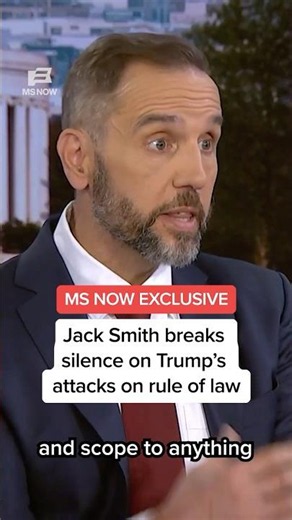 MS NOW EXCLUSIVE: Jack Smith breaks his silence on Trump's attacks on rule of law