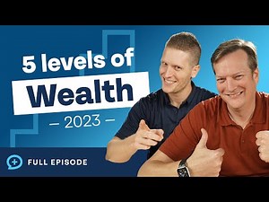5 Levels of Wealth AND How to Achieve Them! (2023 Edition)