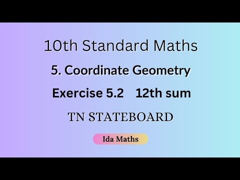 Exercise 5.2 12th sum | Coordinate Geometry | 10th Standard Maths | TN Stateboard | Ida Maths
