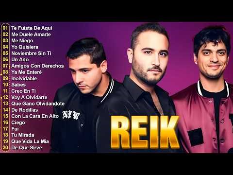 Reik 2026 MIX Grandes Exitos - Te Fuiste De Aquí, Me Duele Amarte, Me Niego, Yo Quisiera