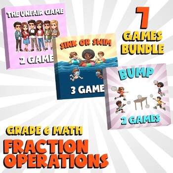 7 No Prep Math Games Bundle B - Fraction Operations - Grade 6 Review Activity